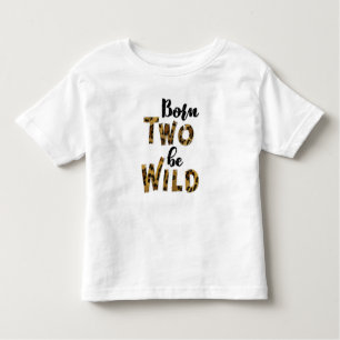 Geborenes Zwei-Be Wild Geburtstag T-Shirt