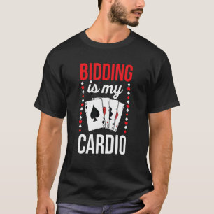 Gebot ist mein Cardio für einen Bridge-Player T-Shirt