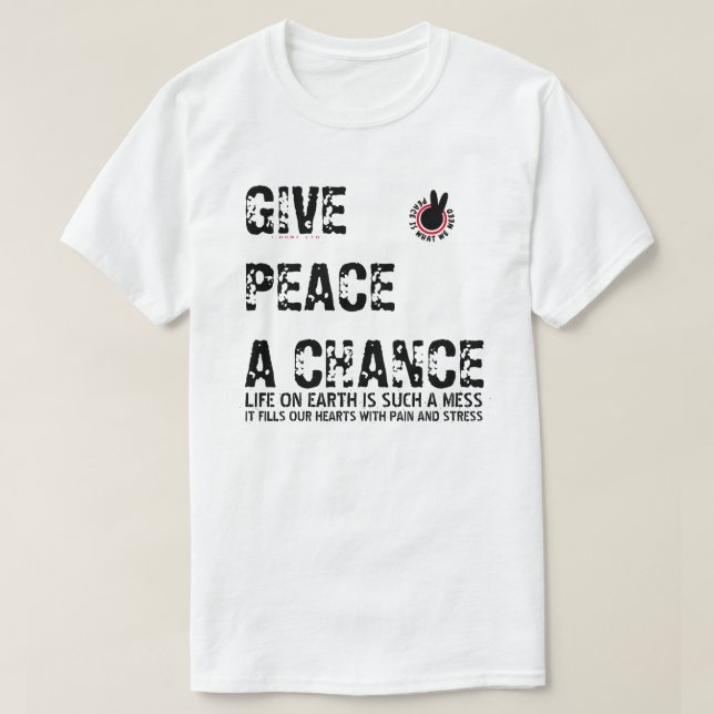 GEBRACHT, FRIEDEN EINE CHANCE (PIWWN) T - Shirt (Design vorne)