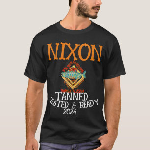 Gebräunt Erholt & Bereit NIXON 2024 Präsident T-Shirt