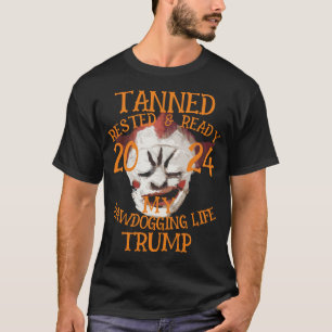 Gebräunt Erholt Bereit TRUMP RAWDOGGING LEBEN T-Shirt