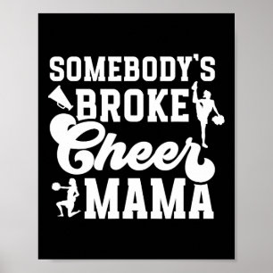 Gebrochene Cheer Mama Cheer Mom einer Cheerleader- Poster