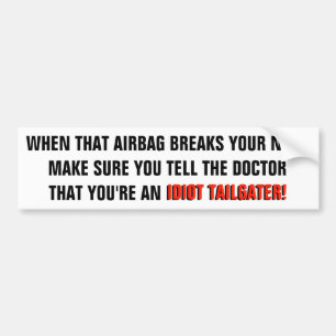 Gebrochene Nase vom Tailgating - liegen nicht Autoaufkleber