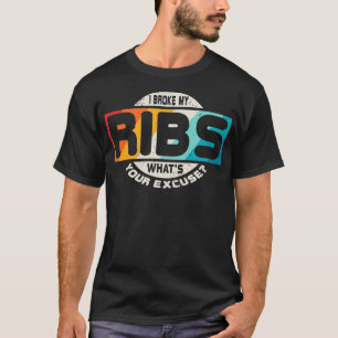 Gebrochene Rippe Bruch Gute Besserung Lustiges Ge T-Shirt