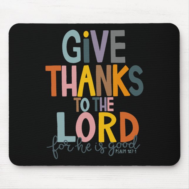 Gebt dem Herrn, Er ist ein guter Jesus Fall als Mousepad (Vorne)
