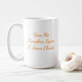 Gebt mir Kürbisgeruch & Jesus Christus Tasse