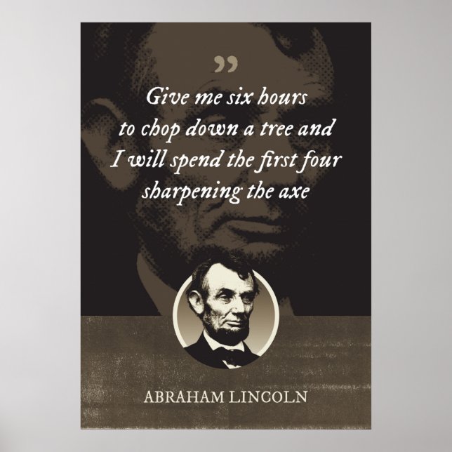 Gebt mir sechs Stunden, um einen Baum zu fällen Poster (Vorne)