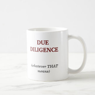 GEBÜHRENDE SORGFALT, (was THATmeans) Kaffeetasse