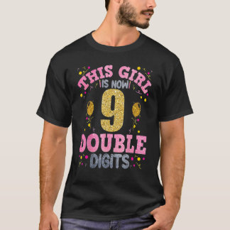 Geburt dieses Mädchen ist jetzt 9 doppelte Ziffern T-Shirt