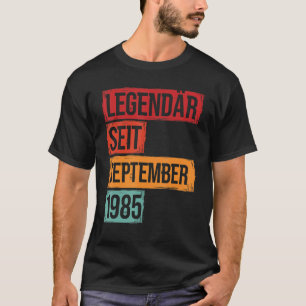 Geburtsdatum Legendär Seit September 1985 T-Shirt