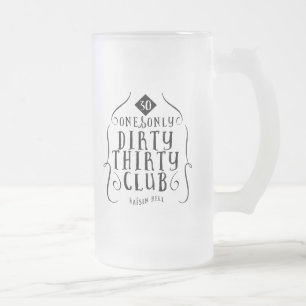 Geburtstag 30 30 Jahre alte schmutzige 30 Mattglas Bierglas