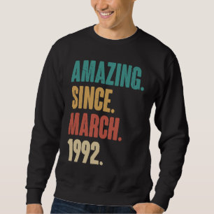 Geburtstag 31. Dekoration Phantastisch seit März 1 Sweatshirt