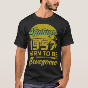 Geburtstag 365 Vintage 1957 Geboren um Großartig z T-Shirt