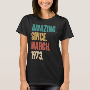 Geburtstag 50. Dekoration Phantastisch seit März 1 T-Shirt