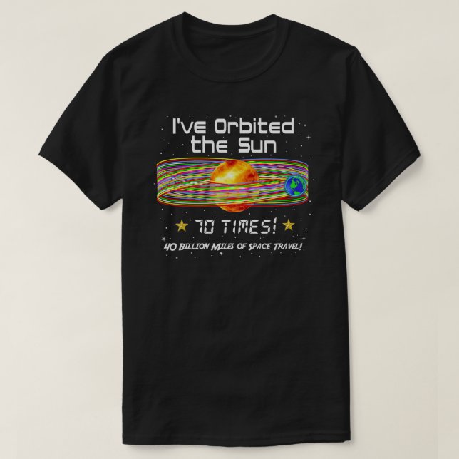 Geburtstag! 70. Orbit der Sonne! T-Shirt (Design vorne)