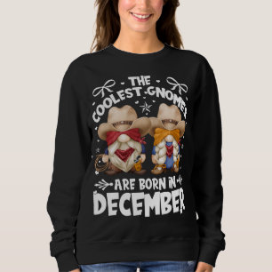 Geburtstag Cowboy Nomaden für Cowgirls, die Gebore Sweatshirt