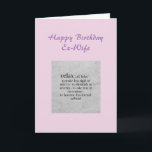 Geburtstag Ex-Ehefrau Definition von Relax Spaß Karte<br><div class="desc">Alles Gute zum Geburtstag Ex-Ehefrau Definition des Relax Spaß-Grußes</div>