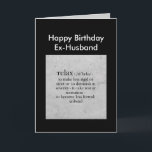 Geburtstag Ex-Husband-Definition des Relax-Spaßes Karte<br><div class="desc">Happy Birthday Ex-Husband Definition von Relax Spaß Gruß</div>