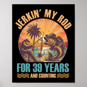 &# Geburtstag für Fischer Jerkin' My Rod &# Poster