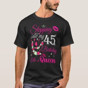 Geburtstag für Frauen Königin tritt in mein 45. T-Shirt