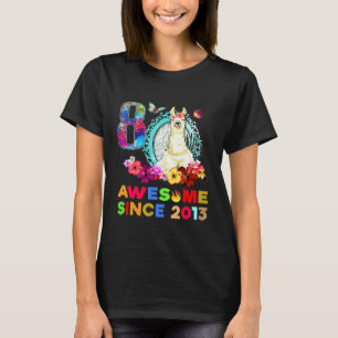 Geburtstag für Girl Phantastisch Seit 2013 Niedlic T-Shirt