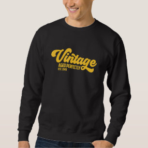 Geburtstag Geboren 1940 Vintages Alter perfekt Sweatshirt