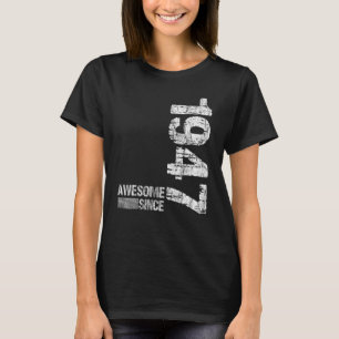 Geburtstag Geboren 1947 Phantastisch seit 1947 Vin T-Shirt