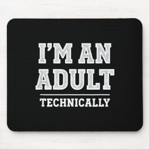 Geburtstag Ich bin technisch erwachsen, lustiger 1 Mousepad