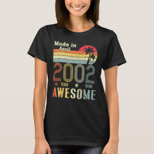 Geburtstag im April 2002 20 Jahre alt T-Shirt