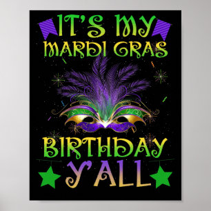 Geburtstag ist mein Mardi Gras Geburtstag Y'all Poster