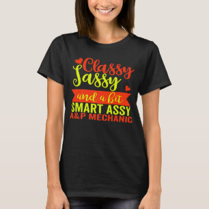 Geburtstag Klasse Sassy Ap Mechaniker T-Shirt