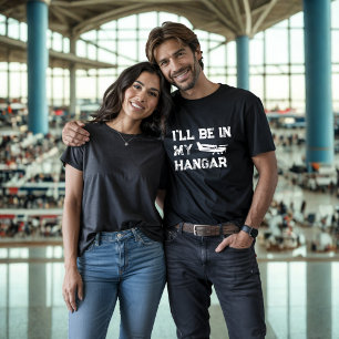Geburtstag Lustig ‘Ich werde im Hangar sein’ Flugz T-Shirt