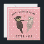 Geburtstag lustig, viel Glück zum Geburtstag für d Feiertagskarte<br><div class="desc">Du bist meine Hälfte! Funny Geburtstagskarte für Ihren bedeutenden Otter! Finden Sie Ihren Otter Hälfte und feiern Sie ihren Geburtstag mit dieser bezaubernden und unglaublich witzig Karte! Mit einem spielerischen Otter-Paar ist diese Karte perfekt für Ihre Freundin,  Freundin,  Ehefrau,  Ehemann oder Verlobte.</div>