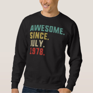 Geburtstag Männer Phantastisch seit Juli 1978 Sweatshirt