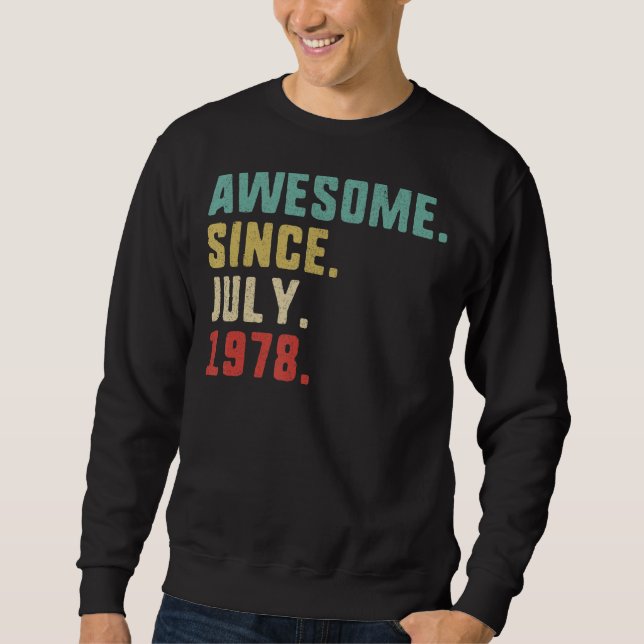 Geburtstag Männer Phantastisch seit Juli 1978 Sweatshirt (Vorderseite)