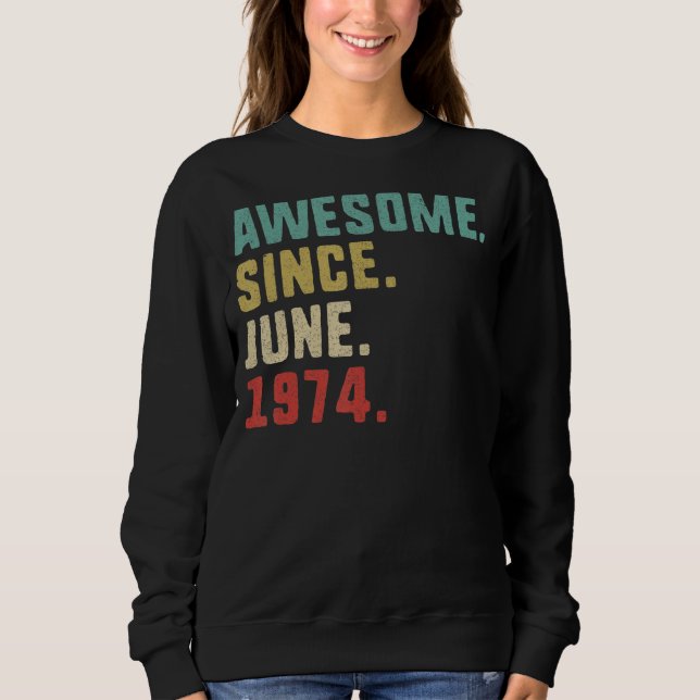 Geburtstag Männer Phantastisch seit Juni 1974 Sweatshirt (Vorderseite)