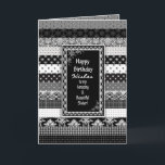 Geburtstag, SISTER, Schwarz/Weiß-Druckschichten Karte<br><div class="desc">Einzigartiger und interessanter Geburtstagsgruß,  ideal für fast jeden.   Ebenen von schwarz-weiß Mustern/Designs innen und außenEine Auswahl von Kategorien inklusive Einladungen,  die für Sie bereit sind,  diese zu personalisieren und zu Ihrem eigenen zu machen.</div>