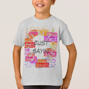Geburtstag T - Shirt Just Sayin' HAMbyWG