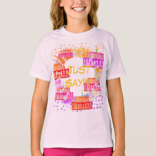 Geburtstag T - Shirt Just Sayin' HAMbyWG