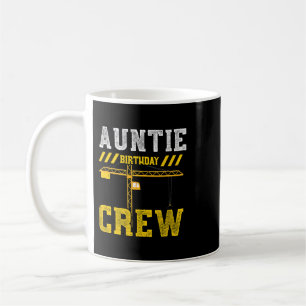 Geburtstag Tante Geburtstag Crew Bauarbeiter Kaffeetasse