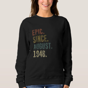 Geburtstag Vintag Epic Seit August 1946 Sweatshirt