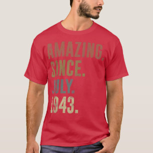 Geburtstag Vintag Phantastisch seit Juli 1943 T-Shirt