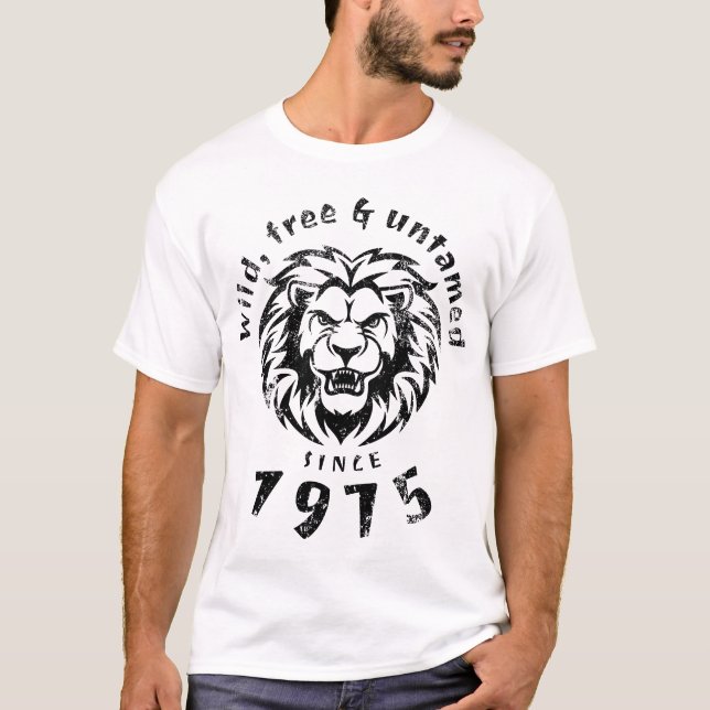 Geburtstag Wild, kostenlos & ungezähmt seit 1975 T-Shirt (Vorderseite)