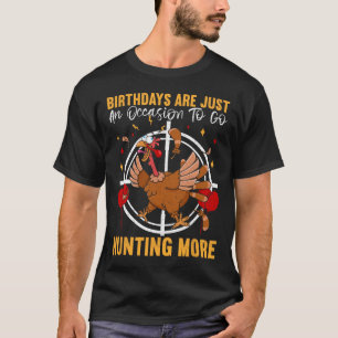 Geburtstage sind nur ein Moment, um in die Türkei T-Shirt
