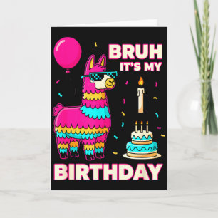 Geburtstags-Bruh Es ist mein Geburtstag Lustiger G Karte