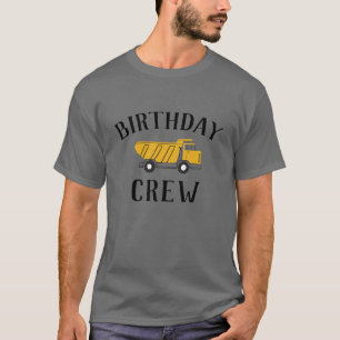 Geburtstags-Crew Dump Truck Geburtstag Shirt