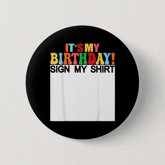 Geburtstags-Schild-Shirt Lustiges Geburtstagskind  Button (Vorderseite)