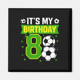 Geburtstags-Shirts 8 Fußball Es ist mein 8. Geburt Magnet
