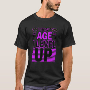 Geburtstags-Spaß Donu2019t Age Up Gamer Birthd T-Shirt