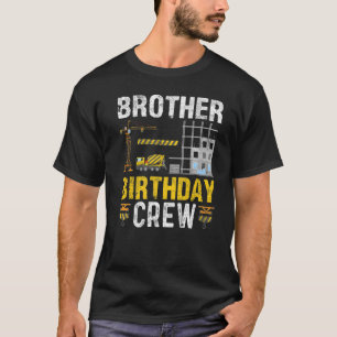 Geburtstagsbruderschaft Crew - Bauarbeiten Geburts T-Shirt